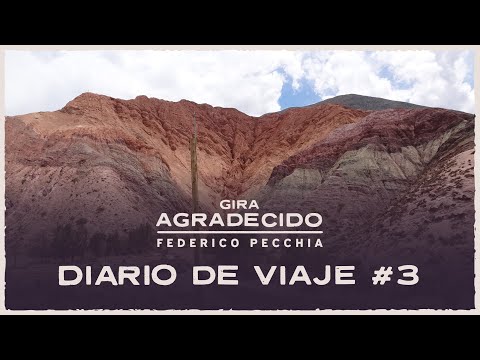 Gira Agradecido, Diario de Viaje Episodio 3, Jujuy