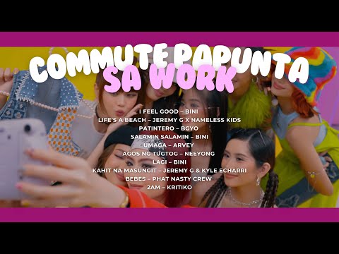 Commute Papunta Sa Work [Morning Vibes Tagalog Playlist]