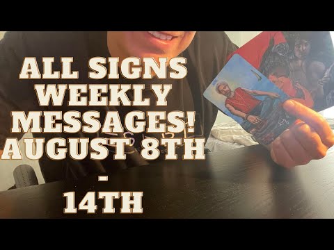ALL SIGNS! - WEEKLY MESSAGES! AUGUST 8TH - 14TH #allsigns