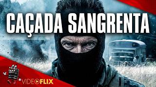 🎬 Caçada Sangrenta 🎞️ Filme Completo Dublado 🎞️ Filme de Ação | VideoFlix