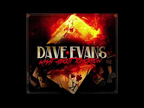 04. Dave Evans - Be Your Last Kiss (Audio)