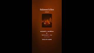 Halloween Is Here ver 2