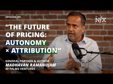 How AI is Forcing Startups to Rethink Pricing with Madhavan Ramanujam | Ep. 5 The NFX Podcast
