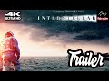 Interstellar - Trailer 1 - 4K