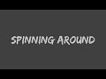 Kylie Minogue - Spinning Around (Lyrics)