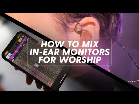 How to Mix In-Ear Monitors | In-Depth Guide for Worship Teams