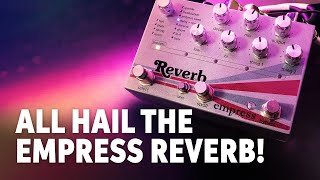 Video thumbnail for Empress Reverb Pedal Demo by Sweetwater