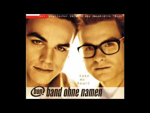 Band Ohne Namen - Take My Heart (HQ)