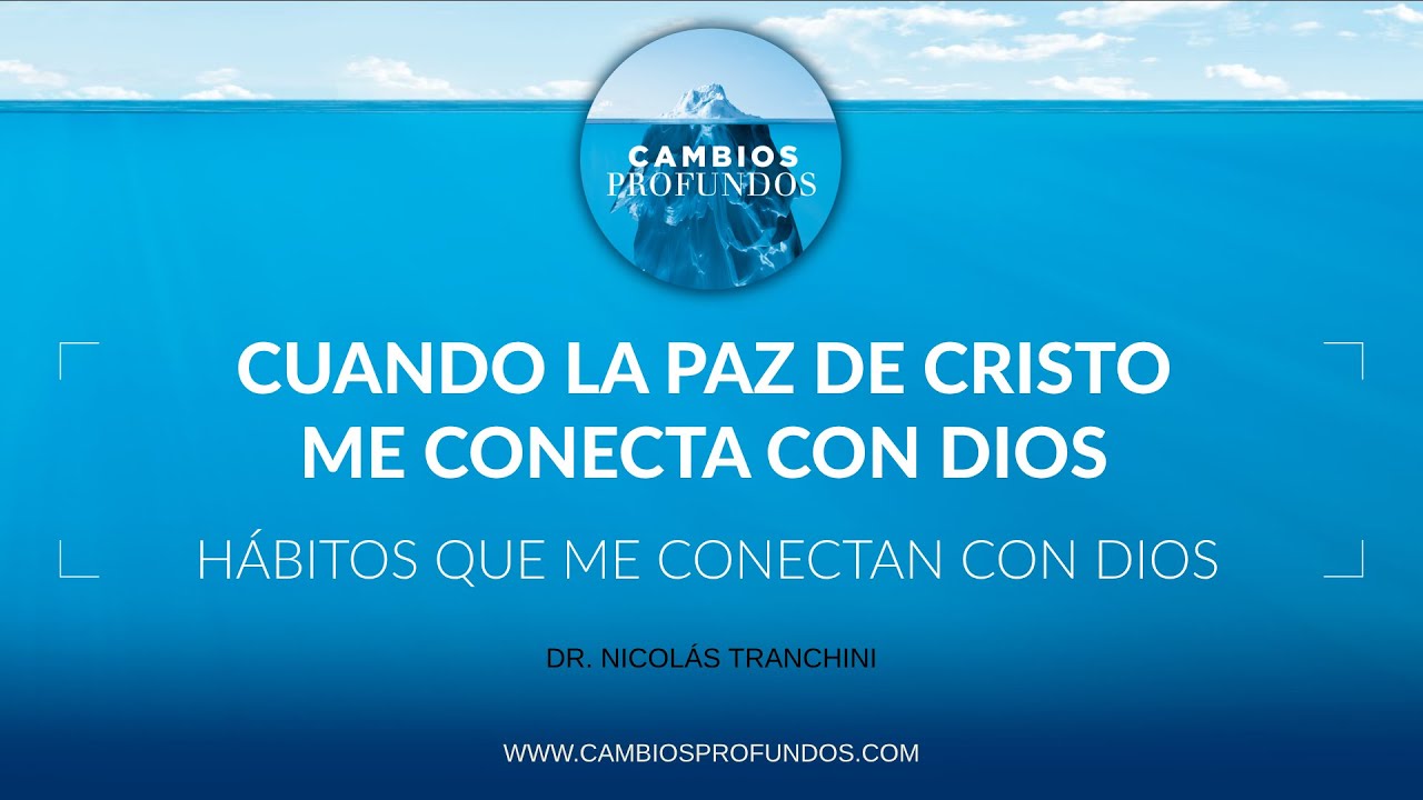 Cuando la paz de Cristo me conecta con Dios
