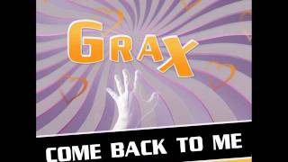 Grax - Come Back To Me (Nicola D'Alena Remix)