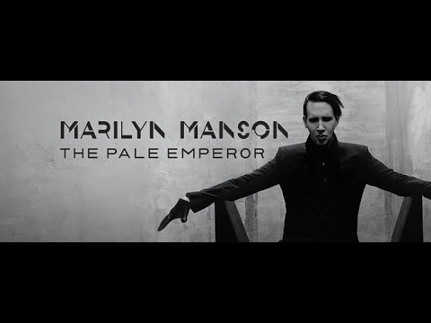 Marilyn Manson   The Pale Emperor (Full Album) 2015