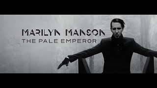 Marilyn Manson   The Pale Emperor (Full Album) 2015