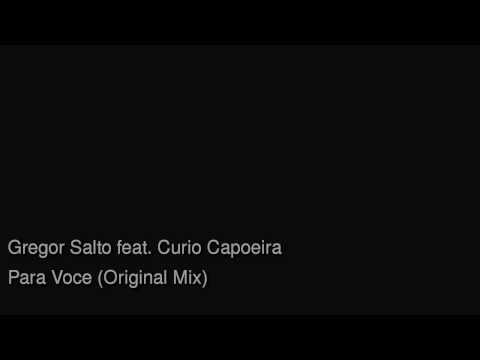 Gregor Salto feat. Curio Capoeira - Para Voce (Original Mix)