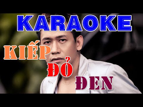 Kiếp Đỏ Đen - KARAOKE - DUY MẠNH - BEAT PHỐI CHUẨN