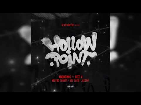 Anonimus Ft. Neutro Shorty, Jeeiph Y Dei V - Hollow Point