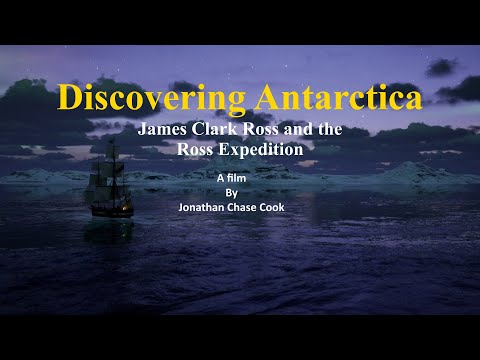Discovering Antarctica: James Clark Ross and The Ross Expedition: Full Documentary.