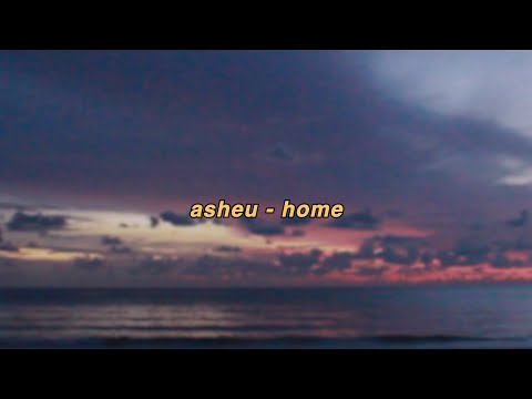 asheu - home (official lyric video)