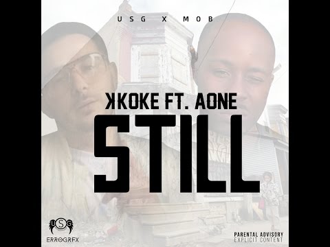 Aone - Still ft. K Koke (Official Video)