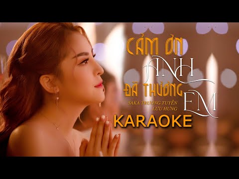 [Karaoke] CẢM ƠN ANH ĐÃ THƯƠNG EM/ TÌNH THƯƠNG PHU THÊ (Chí Hướng) - Saka Trương Tuyền ft Lưu Hưng