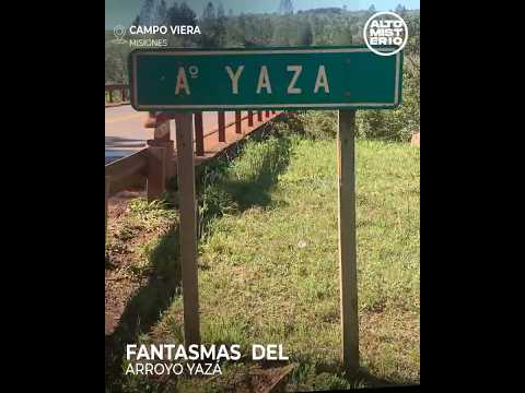 Fantasmas del Arroyo Yazá - Ruta 14 - Misiones