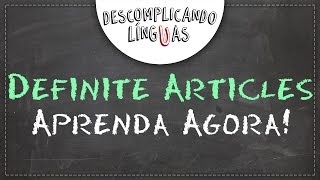 Quer Aprender Artigos Definidos em Inglês? É agora!