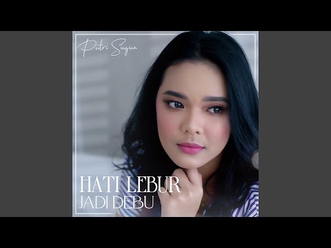 Hati Lebur Jadi Debu