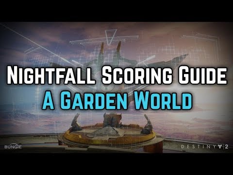 Destiny 2 - Nightfall Scoring Guide for  "A Garden World" Easy 110,000 Threshold