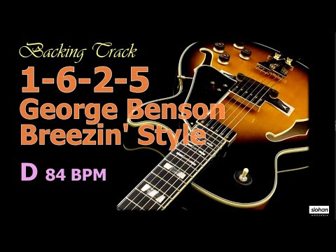 1-6-2-5　George Benson   Breezin'  Style  ／ Backing Track (D  84 BPM)
