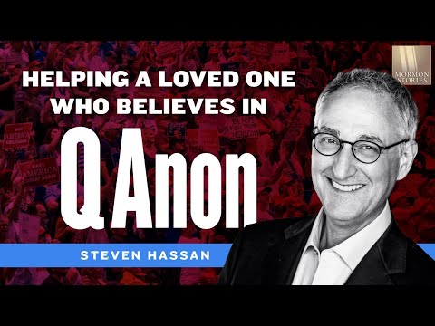How to Help a Loved One who Believes in QAnon - Cult Expert Steven Hassan - Ep. 1400