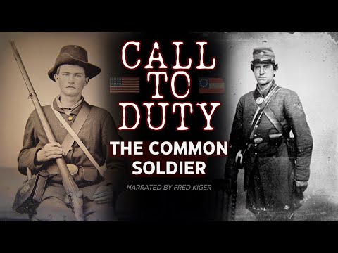 The Call to Duty - The Common Soldier in the Civil War (1861)