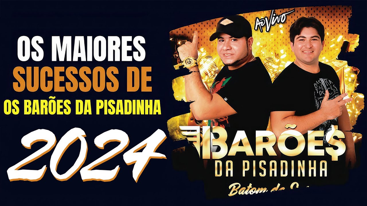 OS BARÕES DA PISADINHA - SELEÇÃO DAS MELHORES - O MELHOR DO PISEIRO 2024 ⚡