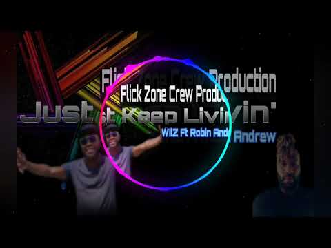 Just Keep Livin' - W!lZ X Robin Andrew (DJ Morgz/Deloha & Era'K3hto Production) Afrochill2k22