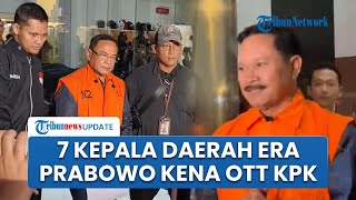 7 Kepala Daerah Era Presiden Prabowo Diciduk KPK, Belum Setahun Sudah Jabat Langgar Sumpah Jabatan