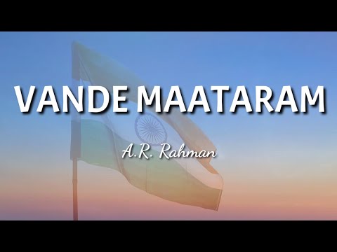 A.R. Rahman - vande maataram (Lyrics) official video