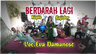 Download lagu Dangdut Klasik Bajidor Version - BERDARAH LAGI Voc.Eva D | Balad Musik ( Tonz Audio ) mp3 Download lagu Dangdut Klasik Bajidor Version - BERDARAH LAGI Voc.Eva D | Balad Musik ( Tonz Audio ) mp3