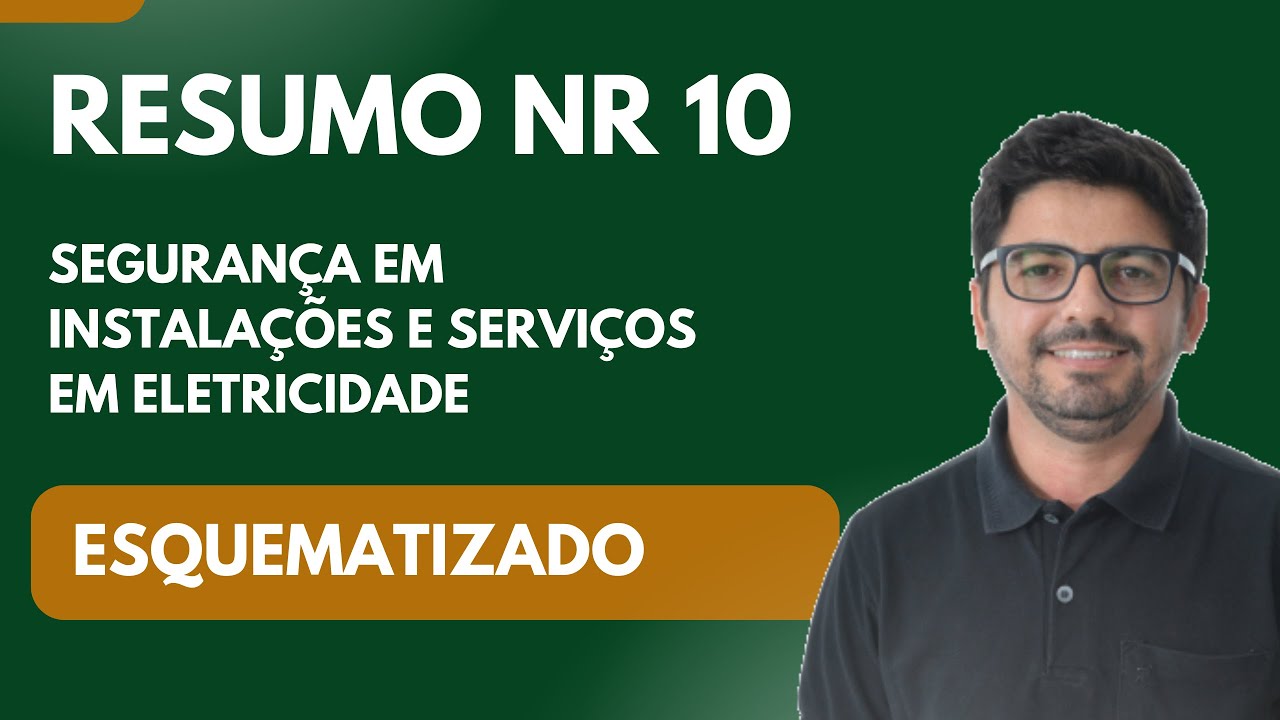 RESUMO NR 10 - Segurança em Instalações e Serviços em Eletricidade (ATUALIZADO)