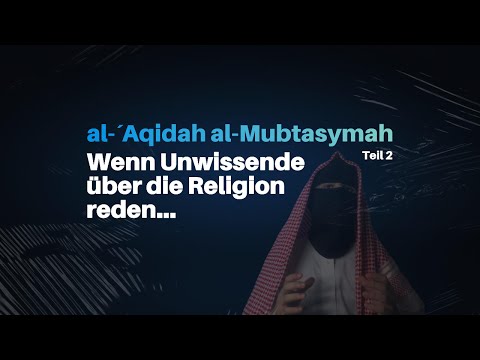 Teil 2 - al ´Aqidah al Mubtasymah