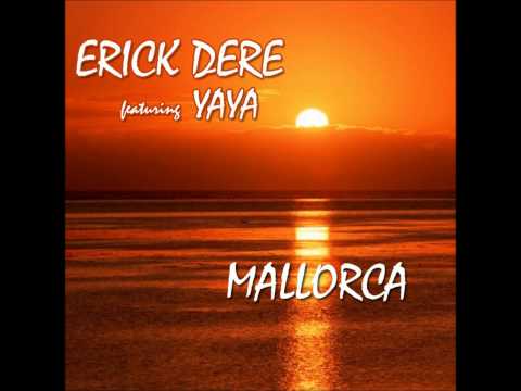 Erick DERE feat YAYA - Mallorca