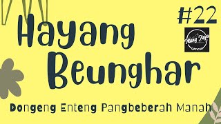 Download lagu HAYANG BEUNGHAR 22, Dongeng Enteng Mang Jaya, Carita Sunda @MangJaya mp3