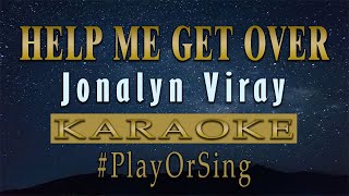Help Me Get Over - Jonalyn Viray (KARAOKE VERSION)