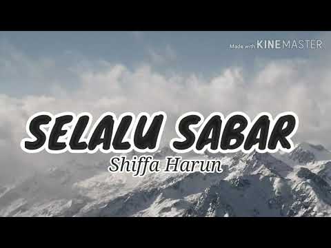 Selalu Sabar - Shiffa Harun (lirik/lyrics)