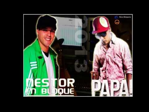 Ft Nestor En Bloque Alza La Mano - Tu Papa