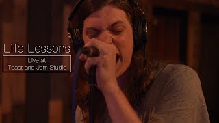 Life Lessons Live at Toast and Jam Studio (Full Session)