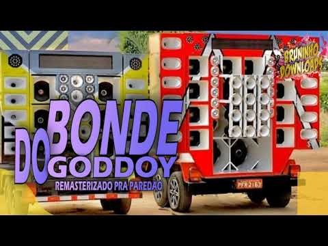 BONDE DO GODDOY REMASTERIZADO PRA PAREDÃO