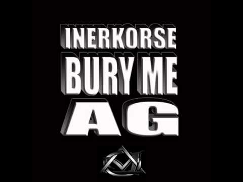 INERKORSE - BURY ME A G