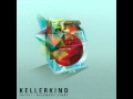 Kellerkind - It's Like 