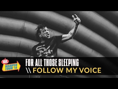 For All Those Sleeping - Follow My Voice (Live 2014 Vans Warped Tour)