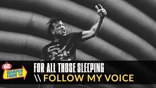 For All Those Sleeping - Follow My Voice (Live 2014 Vans Warped Tour)