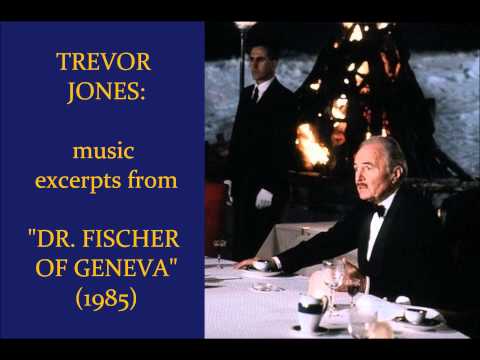 Trevor Jones: music from Dr. Fischer of Geneva (1985)