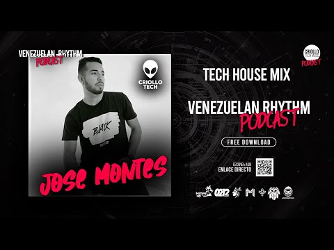 Tech House Venezuela Mix 2022 - Jose Montes  - PODCAST: VENEZUELAN RHYTHM EP 019👽🇻🇪 Techno Music